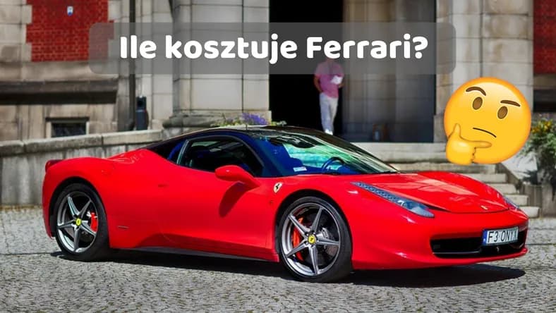 Ile kosztuje najtańsze ferrari? Ceny, które mogą zaskoczyć